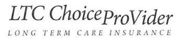 LTC CHOICE PROVIDER LONG TERM CARE INSURANCE trademark