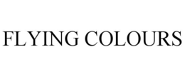 FLYING COLOURS trademark