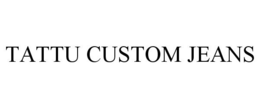 TATTU CUSTOM JEANS trademark