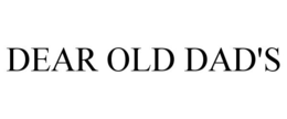 DEAR OLD DAD'S trademark