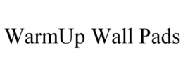 WARMUP WALL PADS trademark