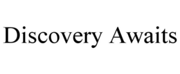 DISCOVERY AWAITS trademark