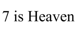7 IS HEAVEN trademark