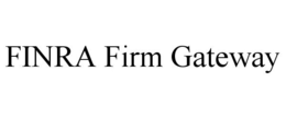 FINRA FIRM GATEWAY trademark