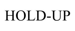 HOLD-UP trademark