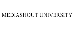MEDIASHOUT UNIVERSITY trademark