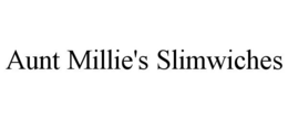 AUNT MILLIE'S SLIMWICHES trademark