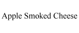 APPLE SMOKED CHEESE trademark