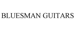 BLUESMAN GUITARS trademark