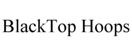 BLACKTOP HOOPS trademark