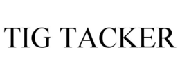 TIG TACKER trademark