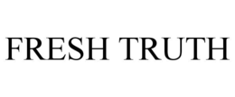 FRESH TRUTH trademark