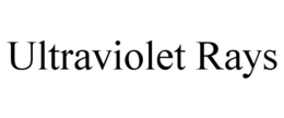 ULTRAVIOLET RAYS trademark