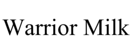 WARRIOR MILK trademark