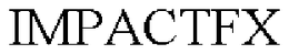 IMPACTFX trademark