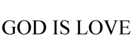 GOD IS LOVE trademark
