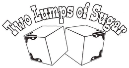 TWO LUMPS OF SUGAR trademark