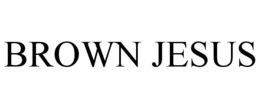 BROWN JESUS trademark