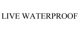 LIVE WATERPROOF trademark