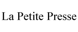 LA PETITE PRESSE trademark