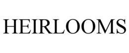 HEIRLOOMS trademark