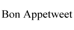 BON APPETWEET trademark