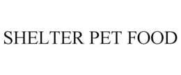 SHELTER PET FOOD trademark