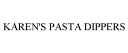 KAREN'S PASTA DIPPERS trademark