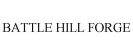 BATTLE HILL FORGE trademark