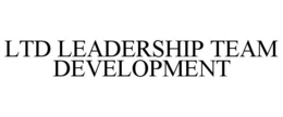 LTD LEADERSHIP TEAM DEVELOPMENT trademark