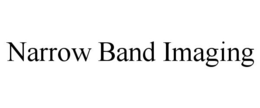 NARROW BAND IMAGING trademark