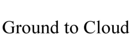 GROUND TO CLOUD trademark