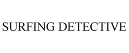 SURFING DETECTIVE trademark