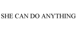 SHE CAN DO ANYTHING trademark