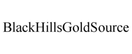 BLACKHILLSGOLDSOURCE trademark