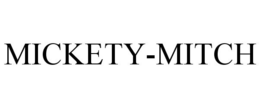 MICKETY-MITCH trademark