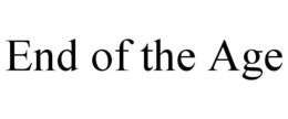 END OF THE AGE trademark