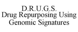 D.R.U.G.S. DRUG REPURPOSING USING GENOMIC SIGNATURES trademark