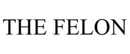 THE FELON trademark