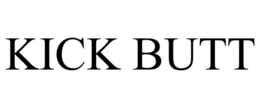 KICK BUTT trademark