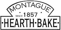 MONTAGUE HEARTH BAKE SINCE 1857 trademark