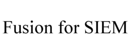 FUSION FOR SIEM trademark