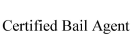 CERTIFIED BAIL AGENT trademark
