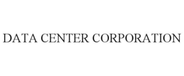 DATA CENTER CORPORATION trademark