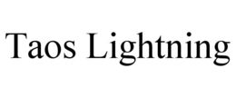 TAOS LIGHTNING trademark