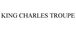 KING CHARLES TROUPE trademark