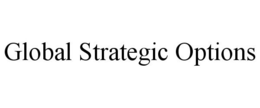 GLOBAL STRATEGIC OPTIONS trademark