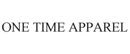ONE TIME APPAREL trademark