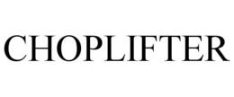 CHOPLIFTER trademark