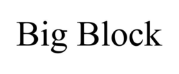 BIG BLOCK trademark
